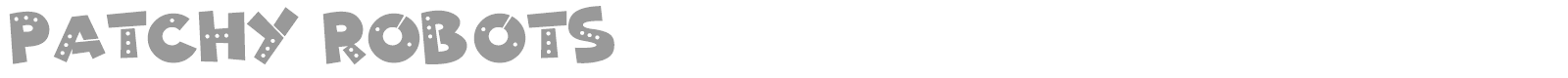 Patchy Robots font preview